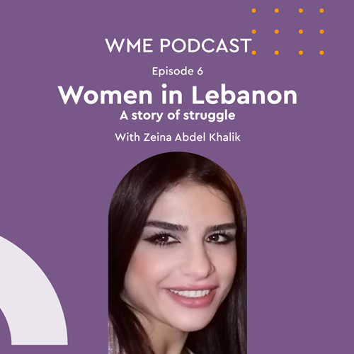 WME podcast with Zeina Abdel Khalik