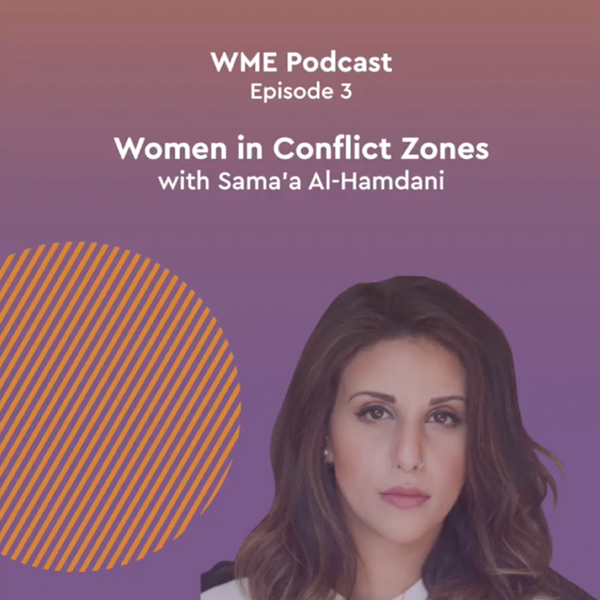 Sama’a Al-Hamdani in WME podcast