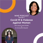 WME podcast with Dr Al-Sharekh and Lawyer Asma Khader